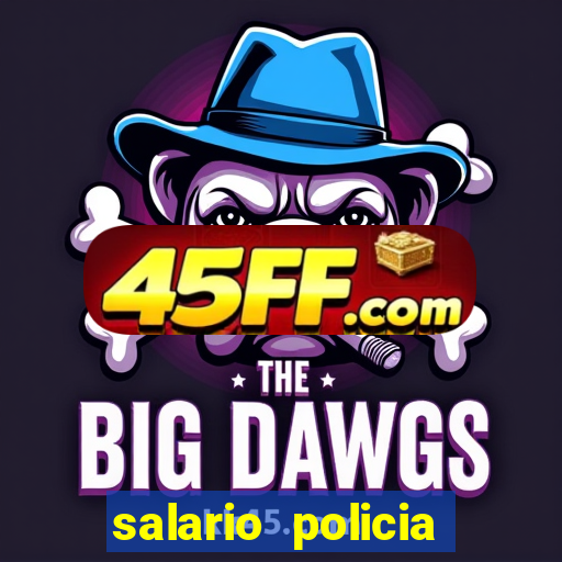 salario policia civil da bahia